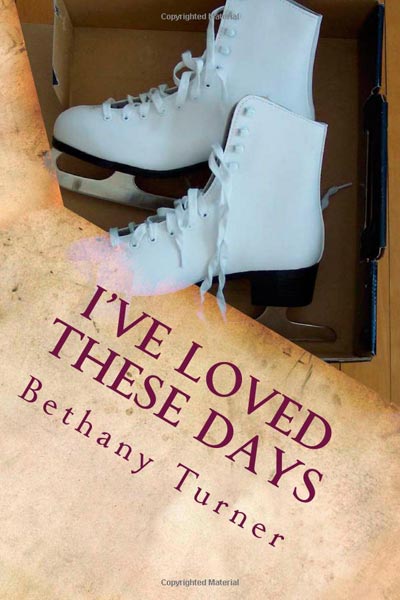 I've Loved These Days (Abigail Phelps, #1) 