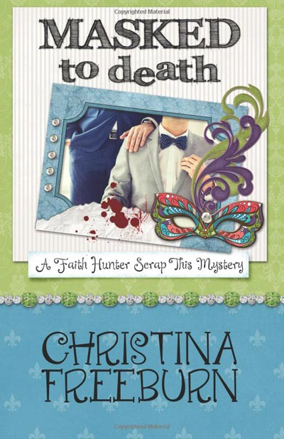 Masked to Death by Christina Freeburn