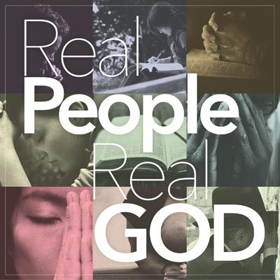 Podcast - Real People, Real God