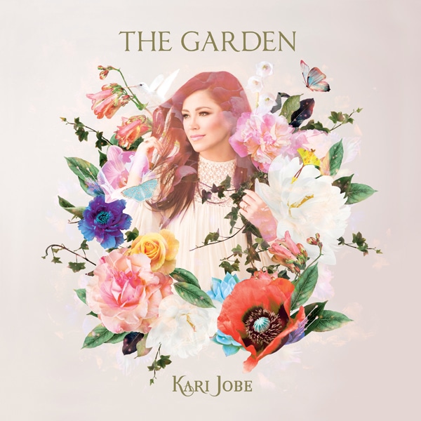 The Garden - Kari Jobe