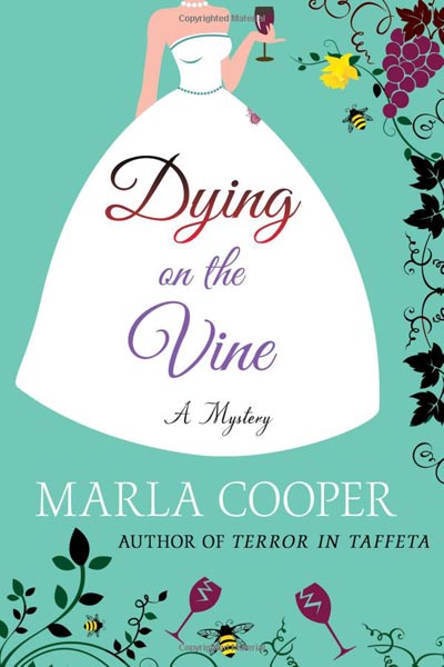 Dying on the Vine: A Mystery (Kelsey McKenna Destination Wedding Mysteries)