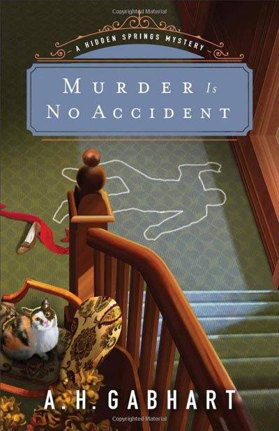 Murder Is No Accident (The Hidden Springs Mysteries) 