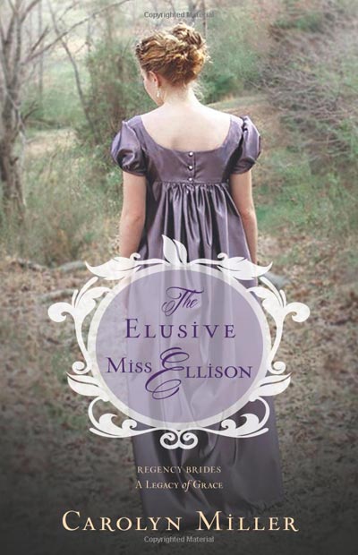 The Elusive Miss Ellison (Regency Brides: A Legacy of Grace)