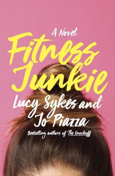 Fitness Junkie: A Novel