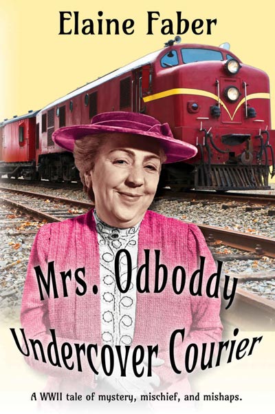 Mrs. Odboddy: Undercover Courier: A WWII tale of mystery, mischief, and mishaps. (Mrs. Odboddy Mysteries Book 2) 