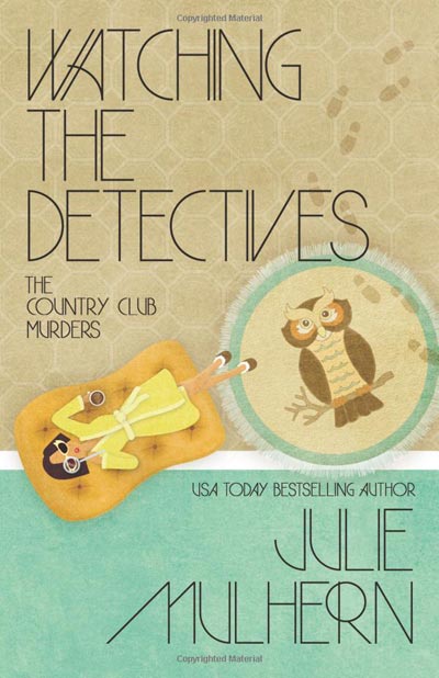 Watching the Detectives (The Country Club Murders) (Volume 5) 