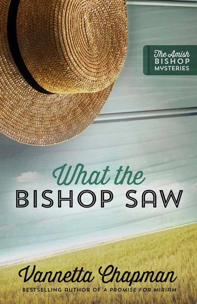 What the Bishop Saw (The Amish Bishop Mysteries)