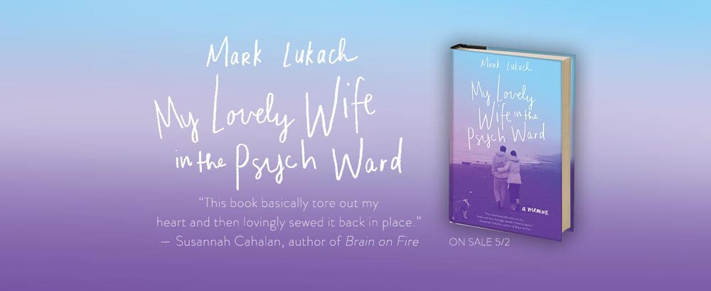 My Lovely Wife in the Psych Ward: A Memoir - banner