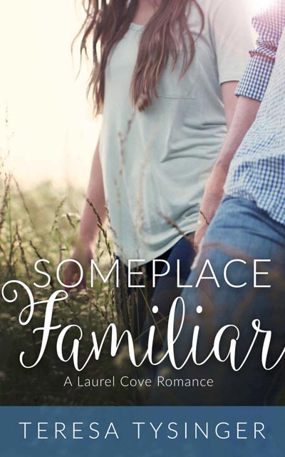 Someplace Familiar: A Laurel Cove Romance