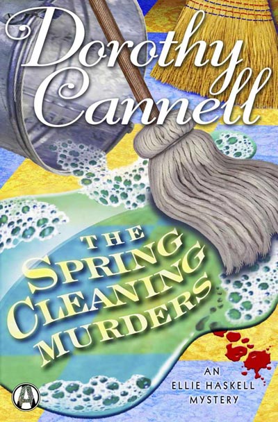 The Spring Cleaning Murders: An Ellie Haskell Mystery