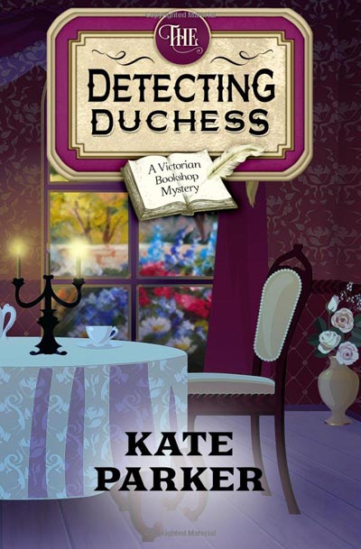 The Detecting Duchess (Victorian Bookshop Mystery) (Volume 5)