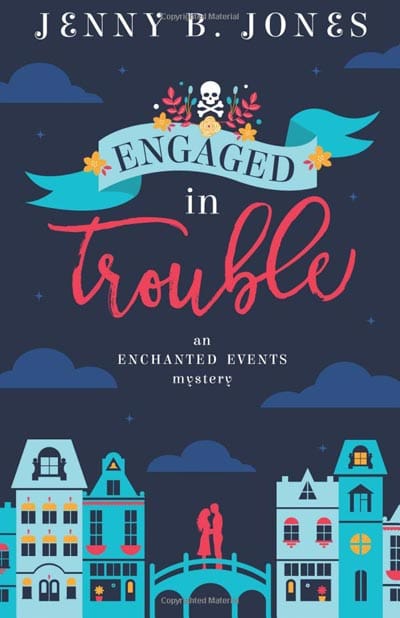 Engaged in Trouble (An Enchanted Events Mystery) (Volume 1)