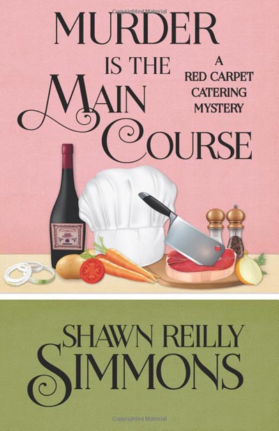 Murder is the Main Course (A Red Carpet Catering Mystery) (Volume 4)