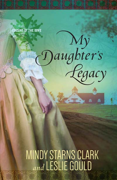 My Daughter's Legacy (Cousins of the Dove Book 3)