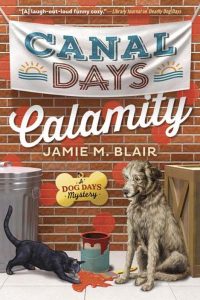 Canal Days Calamity (A Dog Days Mystery)