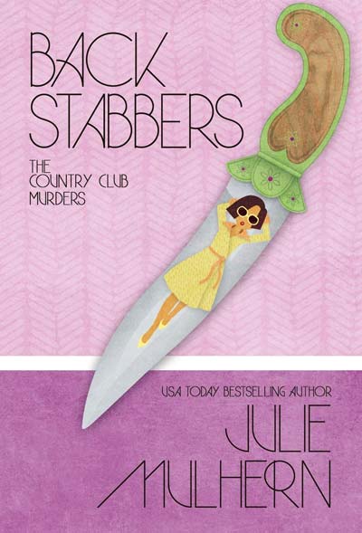 Back Stabbers by Julie Mulheron