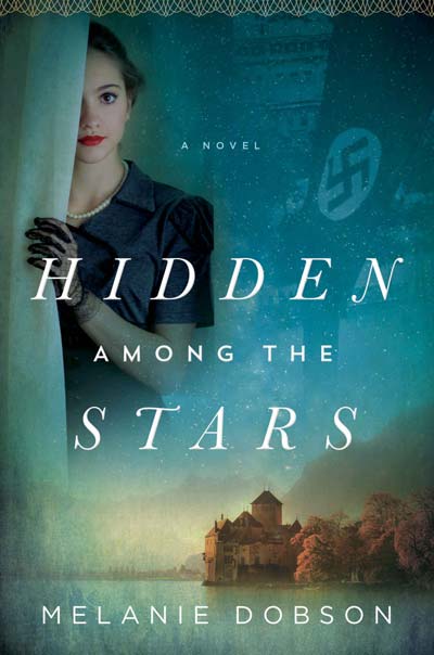 Hidden Among The Stars by Melanie Dobson