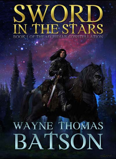 Sword in the Stars by Wayne Thomas Batson