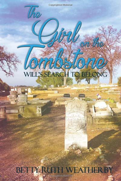 The Girl on the Tombstone by Betty Ruth Weatherby