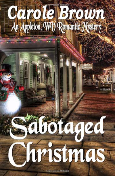 Sabotaged Christmas (An Appleton, WV Romantic Mystery) (Volume 1)