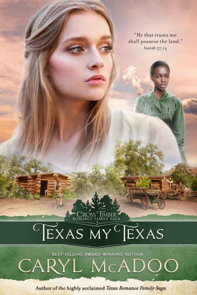 Texas My Texas (Cross Timbers Romance Family Saga Book 2)