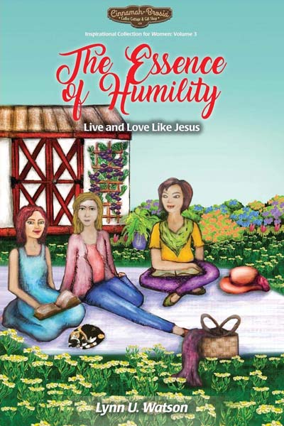 The Essence of Humility: Live and Love Like Jesus