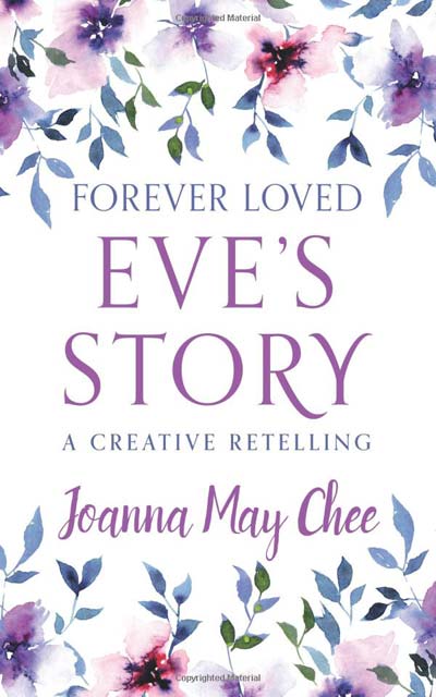 Forever Loved: Eve's Story: A Creative Retelling