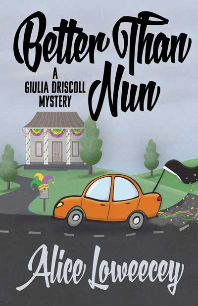 Better Than Nun (A Giulia Driscoll Mystery)