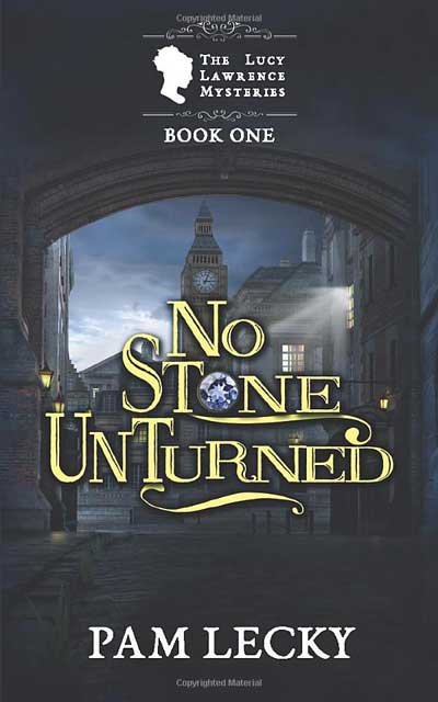 No Stone Unturned (The Lucy Lawrence Mysteries)